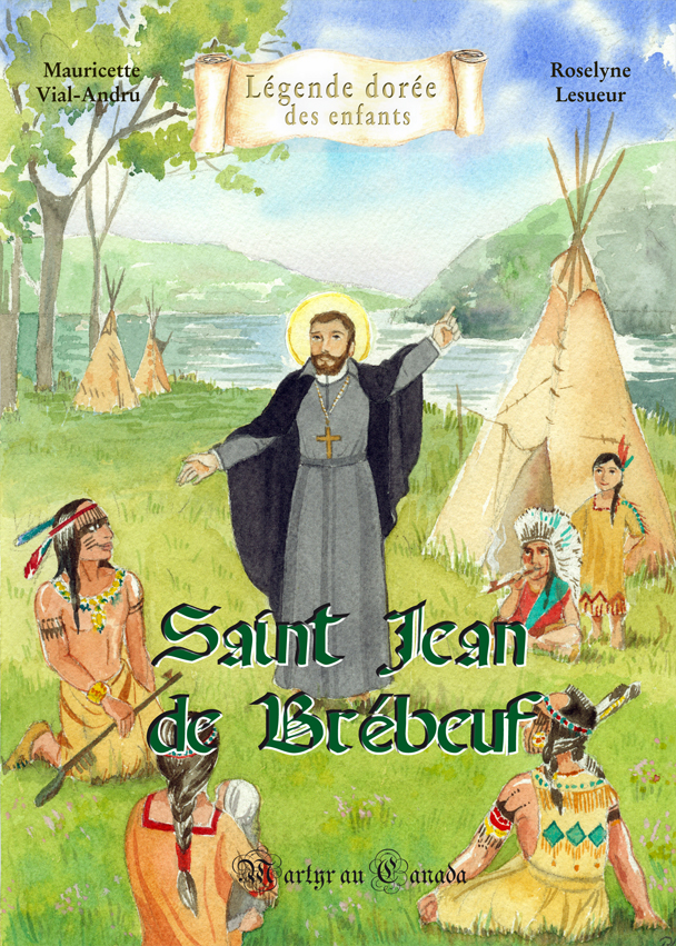 Notice bibliographique Saint Jean de Brébeuf martyr au Canada