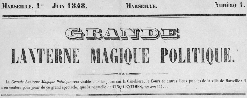 Photo (BnF / Gallica) de : Grande lanterne magique politique. Marseille, [1848?-1849?]. ISSN 2019-6288.