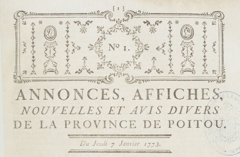 Photo (BnF / Gallica) de : Affiches du Poitou. Poitiers : du Bureau des Affiches, chez M. Jouyneau Desloges,... auteur & directeur privilégié, 1773-1781. ISSN 1967-8282.