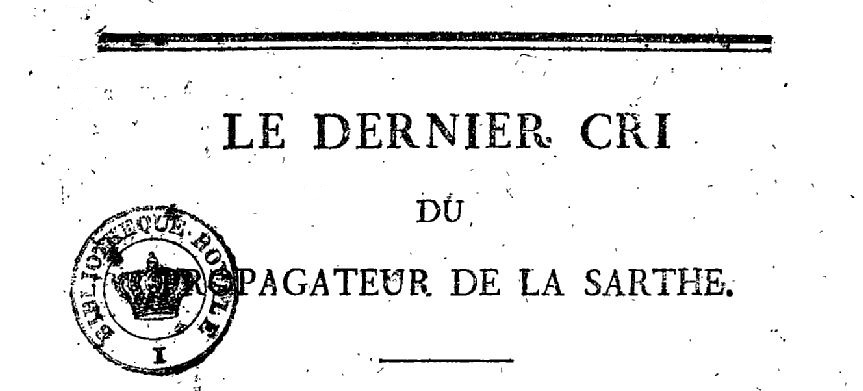 Photo (BnF / Gallica) de : Le Dernier mot du Propagateur de la Sarthe. Le Mans : Impr. de Renaudin, 1819-1820. ISSN 2125-8252.