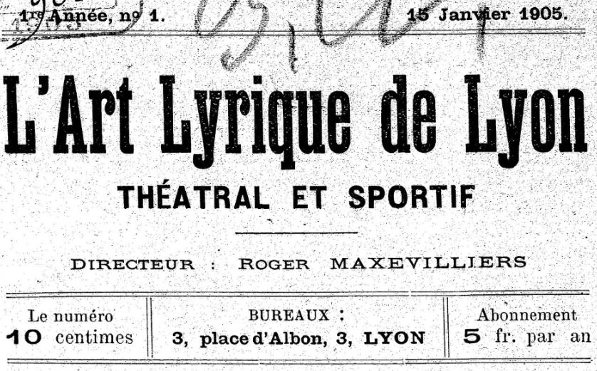 Photo (BnF / Gallica) de : L'Art lyrique de Lyon. Lyon, 1905-[1906 ?]. ISSN 2121-0098.