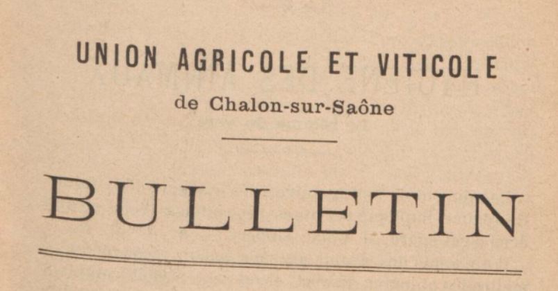 Photo (BnF / Gallica) de : Bulletin de l'Union agricole et viticole. Chalon-sur-Saône, 1887-[1938 ?]. ISSN 2111-8280.