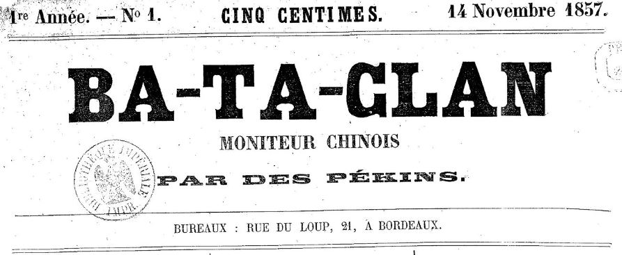 Photo (BnF / Gallica) de : Ba-ta-clan. Bordeaux, 1857. ISSN 2106-184X.