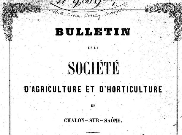Photo (BnF / Gallica) de : Bulletin de la Société d'agriculture et d'horticulture de Chalon-sur-Saône. Chalon-sur-Saône, 1860-1877. ISSN 2106-170X.