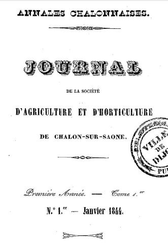 Photo (BnF / Gallica) de : Journal de la Société d'agriculture et d'horticulture de Chalon-sur-Saône. Chalon-sur-Saône : imprimerie et lithographie de J. Dejussieu, 1844-1848. ISSN 2016-9272.