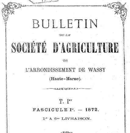 Photo (BnF / Gallica) de : Bulletin de la Société d'agriculture de l'arrondissement de Wassy (Haute-Marne). Wassy, 1873-1881. ISSN 2106-167X.