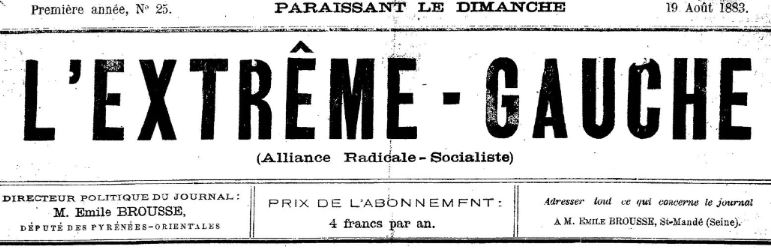 Photo (BnF / Gallica) de : L'Extrême-gauche (Alliance radicale-socialiste). Saint-Mandé, [1883?-1884 ?]. ISSN 2127-763X.
