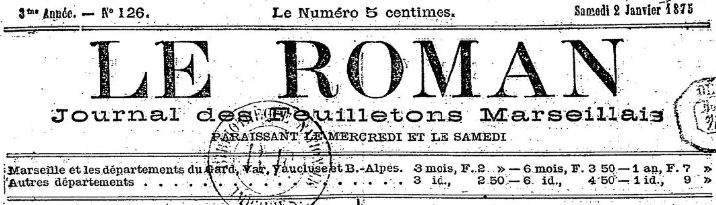 Photo (BnF / Gallica) de : Le Roman. Marseille, 1873-[1884?]. ISSN 2017-9642.