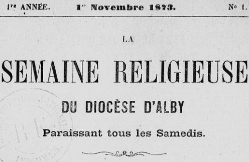 Photo (BnF / Gallica) de : La Semaine religieuse du diocèse d'Alby. Alby, 1873-1970. ISSN 2137-9777.