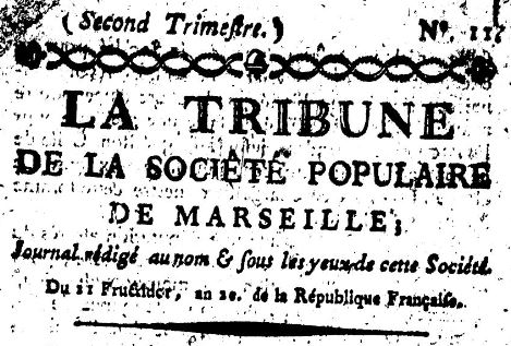 Photo (BnF / Gallica) de : La Tribune de la Société populaire de Marseille. Marseille, 1794. ISSN 2139-0665.