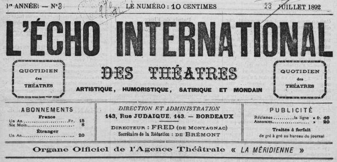 Photo (BnF / Gallica) de : L'Écho international des théâtres. Bordeaux, 1892. ISSN 2126-6999.