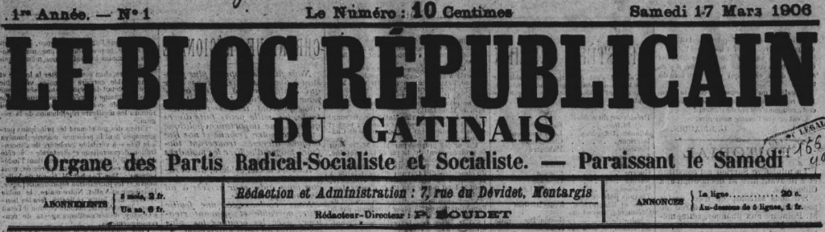 Photo (BnF / Gallica) de : Le Bloc républicain du Gâtinais. Montargis, 1906. ISSN 2122-0328.