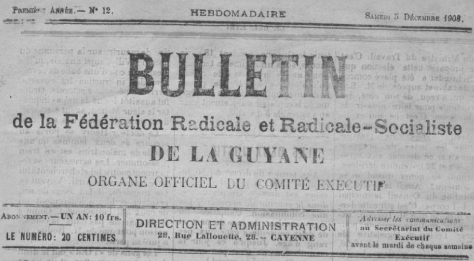 Photo (BnF / Gallica) de : Bulletin de la Fédération radicale et radicale socialiste de la Guyane. Cayenne, 1908-[1910 ?]. ISSN 2428-2650.