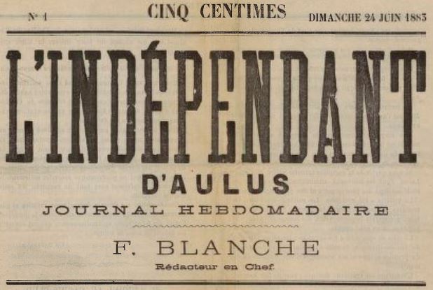 Photo (BnF / Gallica) de : L'Indépendant d'Aulus. Aulus, 1883-[1883?]. ISSN 2129-4798.