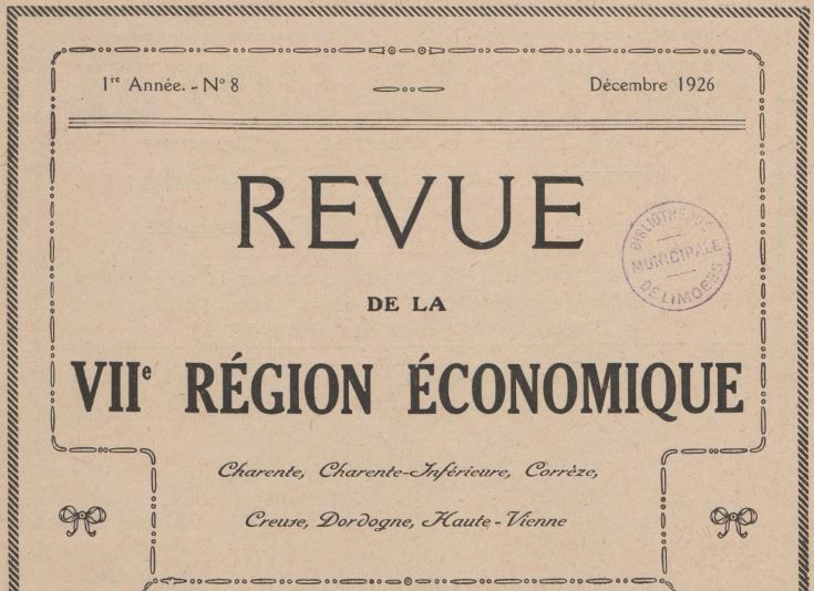 Photo (BnF / Gallica) de : Revue de la VIIe région économique. Limoges, 1926-1928. ISSN 2137-3337.