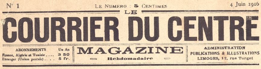 Photo (Bibliothèque francophone multimédia (Limoges)) de : Le Courrier du Centre. Magazine. Limoges, Paris, 1916-[1917 ?]. ISSN 2492-8259.