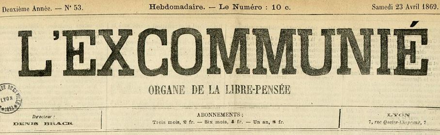 Photo (Bibliothèque municipale (Lyon)) de : L'Excommunié. Lyon, 1869-[1881 ?]. ISSN 2127-6854.
