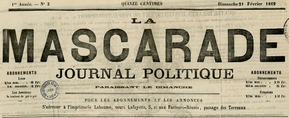 Photo (Bibliothèque municipale (Lyon)) de : La Mascarade. Lyon : Imprimerie Labaume, 1869-1873. ISSN 2019-5451.