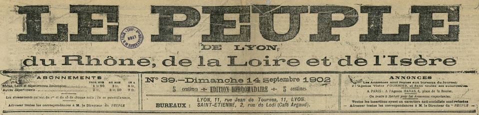 Photo (Bibliothèque municipale (Lyon)) de : Le Peuple de Lyon, du Rhône, de la Loire et de l'Isère. Éd. hebdomadaire. Lyon, 1902-[1905 ?]. ISSN 2019-8787.