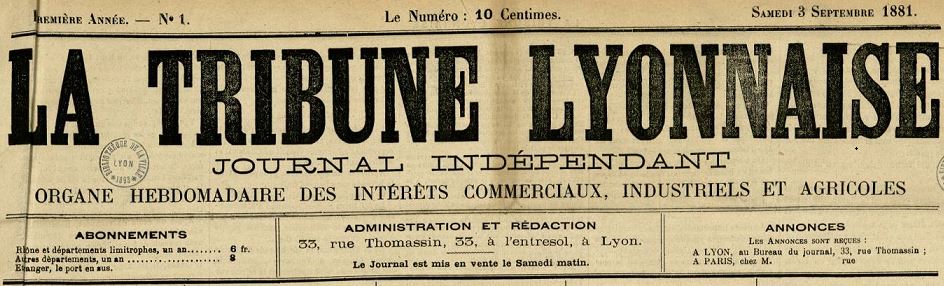 Photo (Bibliothèque municipale (Lyon)) de : La Tribune lyonnaise. Lyon, 1881-1883. ISSN 2139-1327.