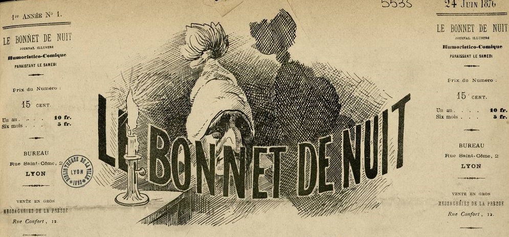 Photo (Bibliothèque municipale (Lyon)) de : Le Bonnet de nuit. Lyon, 1876. ISSN 2122-1197.