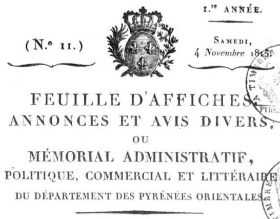 Photo (Occitanie) de : Feuilles d'affiches, annonces et avis divers ou Mémorial administratif, politique, commercial et littéraire du département des Pyrénées-Orientales. Perpignan, 1815-1819. ISSN 1966-0235.