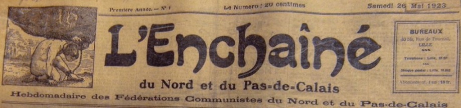 Photo (BnF / Gallica) de : L'Enchaîné du Nord et du Pas-de-Calais. Édition de Lille, Dunkerque et environs. Lille : Parti communiste du Nord et du Pas-de-Calais, 1923-1944. ISSN 2019-1588.