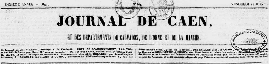 Photo (Calvados. Archives départementales) de : Journal de Caen, et des départements du Calvados, de l'Orne et de la Manche. Caen, 1841-1848. ISSN 2130-2928.