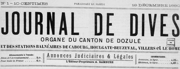 Photo (Calvados. Archives départementales) de : Journal de Dives. Dives-sur-Mer, 1880-[1883 ?]. ISSN 2130-3487.