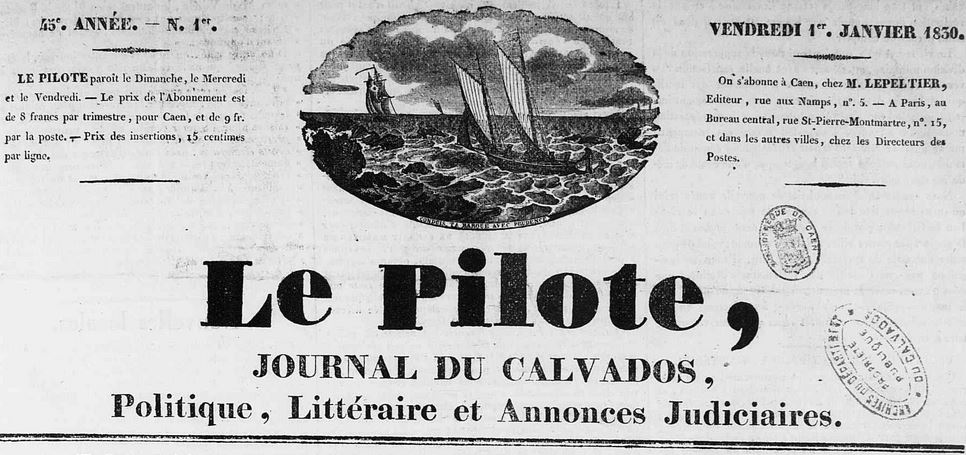 Photo (Calvados. Archives départementales) de : Le Pilote. Caen : Lepeltier, éditeur, 1830-1857. ISSN 2134-9711.