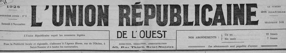 Photo (Loire-Atlantique. Archives départementales) de : L'Union républicaine de l'Ouest. Saint-Nazaire, 1928-1930. ISSN 2139-5454.