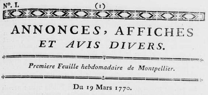 Photo (Hérault. Archives départementales) de : Annonces, affiches et avis divers. A Montpellier : au Bureau d'avis vis-à-vis le Gouvernement, [1770-1776]. ISSN 2106-279X.