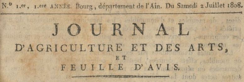 Photo (BnF / Gallica) de : Journal d'agriculture et des arts, et feuille d'avis. Bourg : P. F. Bottier, 1808-1814. ISSN 1141-2658.
