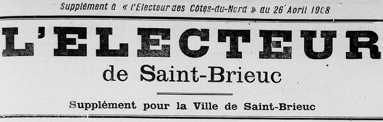 Photo (Côtes-d'Armor. Archives départementales) de : L'Électeur de Saint-Brieuc. [Saint-Brieuc], [1908 ?]. ISSN 2112-0994.