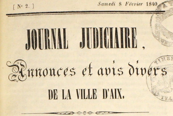 Photo (Aix-Marseille université) de : Journal judiciaire, annonces et avis divers de la ville d'Aix. Aix[-en-Provence], 1840. ISSN 2557-5422.