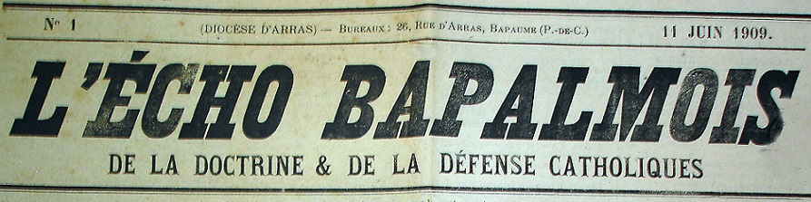 Photo (Société des amis de Panckoucke) de : L'Écho bapalmois de la doctrine & de la défense catholiques. Bapaume, 1909-[1911 ?]. ISSN 2557-9398.