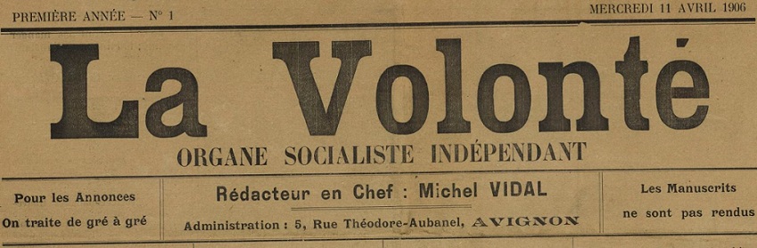 Photo (BnF / Gallica) de : La Volonté. Avignon, 1906. ISSN 2140-3384.