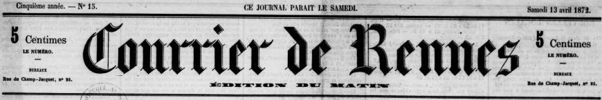 Photo (BnF / Gallica) de : Courrier de Rennes. Édition du matin. Rennes, 1868-1892. ISSN 2124-7978.