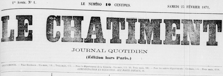 Photo (BnF / Gallica) de : Le Châtiment. Éd. hors-Paris. Bordeaux, 1871. ISSN 2123-6917.