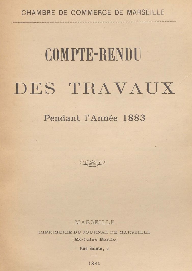 Photo (Aix-Marseille université) de : Compte-rendu des travaux. Chambre de commerce de Marseille. Marseille : Chambre de commerce de Marseille, [1854 ?-1939 ?]. ISSN 1259-6922.