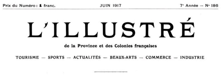 Photo (Bibliothèque municipale (Lyon)) de : L'Illustré de la province et des colonies françaises. Lyon, 1917-1940. ISSN 1155-8288.
