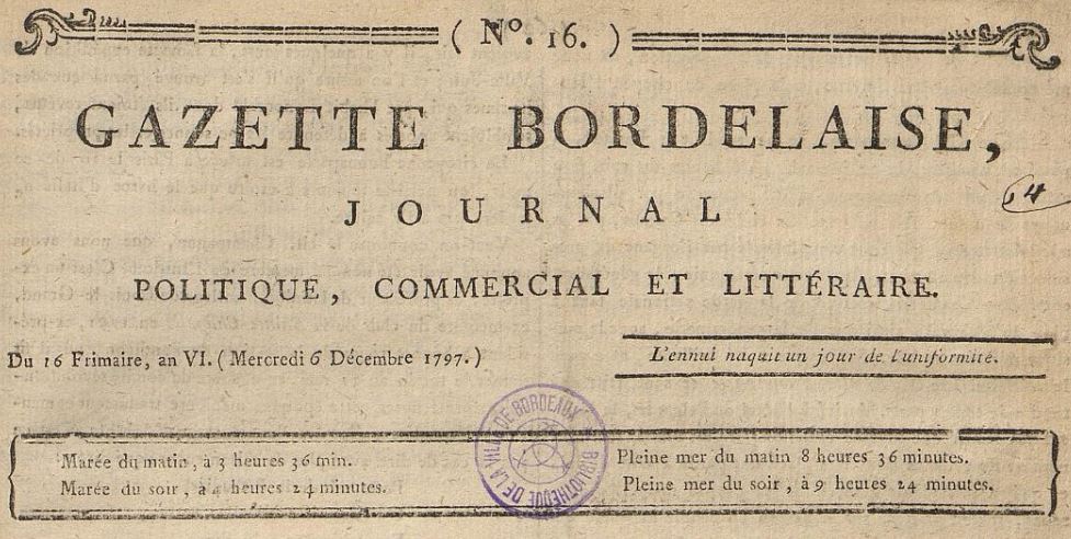 Photo (Bibliothèque municipale (Bordeaux)) de : La Gazette bordelaise. [Bordeaux] : [F. Pellier], [1797-1798]. ISSN 1965-9563.
