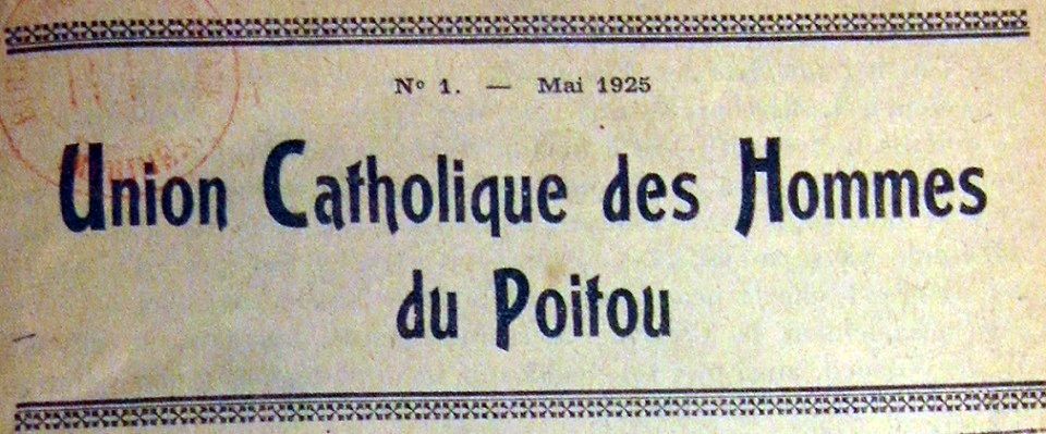 Photo (BnF / Gallica) de : Union catholique des hommes du Poitou. Poitiers, 1925-[1930 ?]. ISSN 2826-0171.