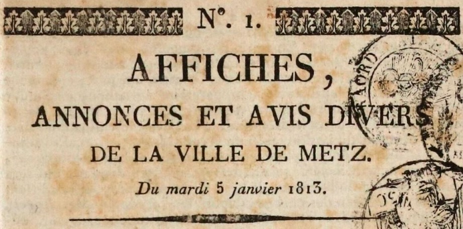 Photo (BnF / Gallica) de : Affiches, annonces et avis divers de la ville de Metz. Metz, 1813-1819. ISSN 1963-6369.