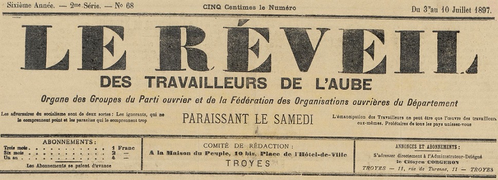 Photo (BnF / Gallica) de : Le Réveil des travailleurs de l'Aube. Troyes, 1896-1901. ISSN 2263-0864.