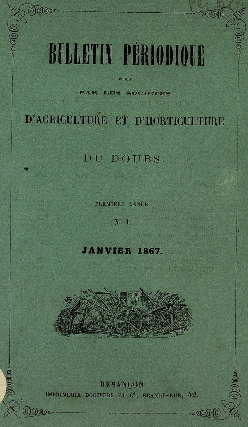 Photo (BnF / Gallica) de : Bulletin périodique publié par les sociétés d'agriculture et d'horticulture du Doubs. Besançon : Impr. Dodivers, 1867-1870. ISSN 1277-8613.