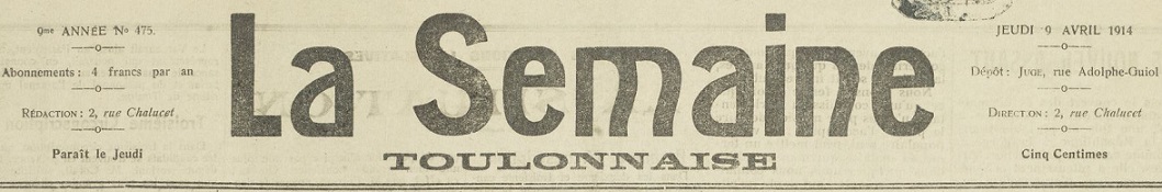 Photo (BnF / Gallica) de : La Semaine toulonnaise. Toulon, [1914 ?]. ISSN 2018-2597.