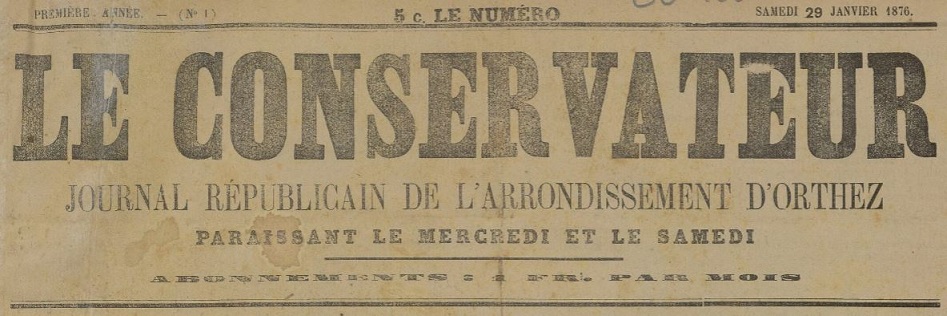 Photo (BnF / Gallica) de : Le Conservateur. Orthez, 1876-1880. ISSN 2016-7768.