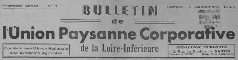 Photo (Loire-Atlantique. Archives départementales) de : Bulletin de l'Union paysanne corporative de la Loire-Inférieure. Nantes, 1940-1942. ISSN 2122-5648.
