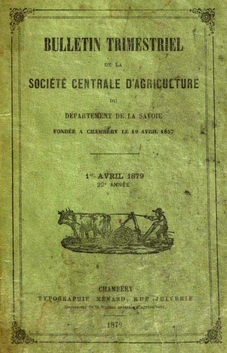 Photo (Bibliothèque municipale (Lyon)) de : Bulletin trimestriel de la Société centrale d'agriculture du département de la Savoie. Chambéry, 1872-[1928 ?]. ISSN 2019-1340.